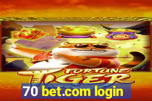 70 bet.com login